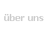 �ber uns
