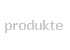 produkte